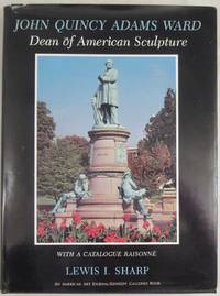 image of John Quincy Adams Ward: Dean of American Sculpture, with a Catalogue Raisonne