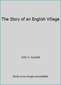 image of The Story of an English Village