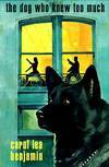 The Dog Who Knew Too Much *Signed*