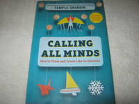Calling All Minds: How To Think and Create Like an Inventor