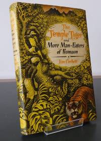 The Temple Tiger and More Man-Eaters of Kumaon by Corbett, Jim - 1954