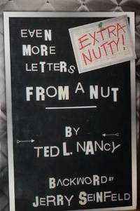Extra Nutty! Even More Letters from a Nut!