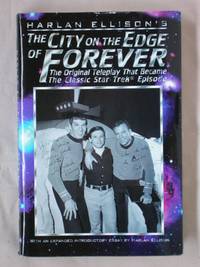 The City on the Edge of Forever: The Original Teleply That Became the Classic Star Trek Episode
