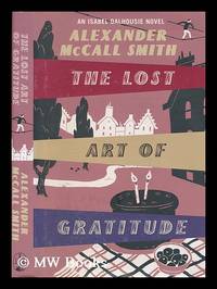 The lost art of gratitude / Alexander McCall Smith