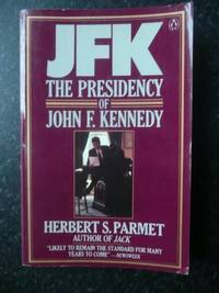 Jfk: The Presidency of John F. Kennedy