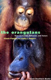 The Orangutans: Their Evolution, Behavior, and Future