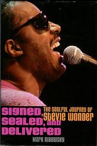 Signed, Sealed, And Delivered: The Soulful Journey Of Stevie Wonder