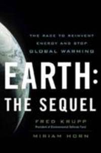 Earth: The Sequel: The Race to Reinvent Energy and Stop Global Warming