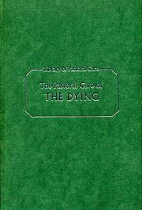 THE PASTORAL CARE OF THE DYING (Library of Pastoral Care)