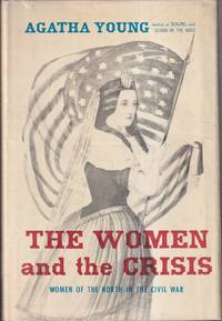 The Women and the Crisis: Women of the North in the Civil War