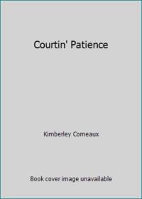 Courtin' Patience