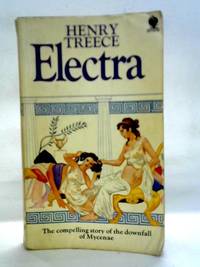 Electra : The Compelling Story of the Downfall of Mycenae