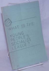 What is the Young People&#039;s Socialist League by Young People's Socialist League - 1952