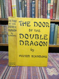image of The Door of the Double Dragon, a Romance of the China of Yesterday and To-Day