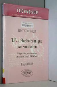 T.P. d&#039;Ã©lectrotechnique par simulation : PrÃ©paration, manipulation et solution par PSIMDEMO by FranÃ§ois Leplus - 2002