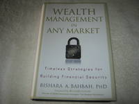 Wealth Management in Any Market: Timeless Strategies for Building Financial Security