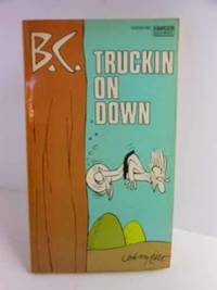 image of B. C. Truckin on Down Please See MY Photo of Cover -- it May Differ