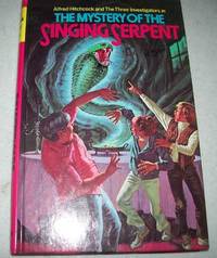 Alfred Hitchcock and the Three Investigators in the Mystery of the Singing Serpent (#17)