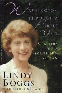 Washington Through A Purple Veil : Signed First Edition by Lindy Boggs - Signed First Edition - 1995 - from Books In Time (SKU: 321350)