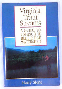 image of Virginia Trout Streams: A Guide to Fishing the Blue Ridge Watershed