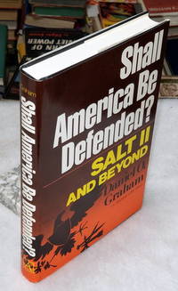 image of Shall America Be Defended? Salt II and Beyond