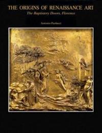 The Baptistery of San Giovanni: The Origins of Renaissance Art: The Baptistery Doors, Florence (Vol. 2) by Antonio Paolucci - 2007-09-04 - from Books Express (SKU: 0807614130)