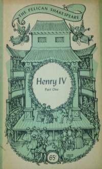 Henry IV, Part One (The Pelican Shakespeare)