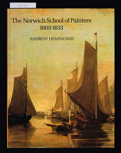 The Norwich school of painters, 1803-1833.