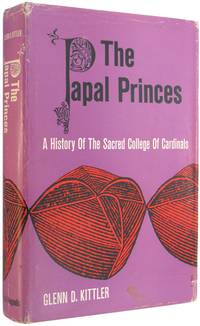 The Papal Princes: A History of the Sacred College of Cardinals.