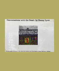 Conversations with the Dead: Photographs of Prison Life with the Letters and Drawings of Billy...