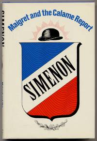 Maigret and the Calame Report by Georges SIMENON - First Edition - 1969 - from Between the Covers- Rare Books, Inc. ABAA (SKU: 316764)