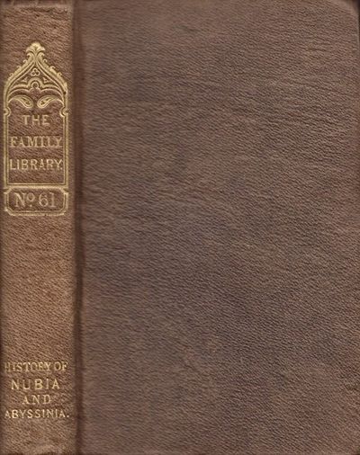 Nubia and Abyssinia: Comprehending Their Civil History, Antiquities, Arts, Religion, Literature, and Natural History