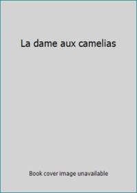 cover of La dame aux camelias