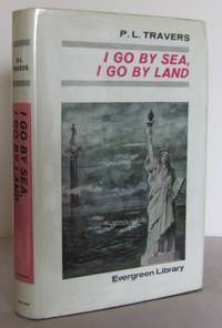 I go by sea, I go by Land by TRAVERS, P.L - 1966