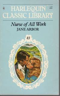 Nurse of All Work by Jane Arbor - Paperback - Reprint - 1982 - from Mirror Image Book (SKU: 071705202)