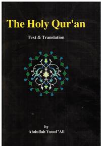 The Holy Qur&#039;an: Text, Translation by Abdullah Yusuf Ali