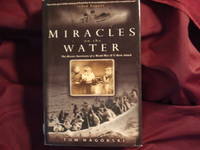 Miracles on the Water. The Heroic Survivors of a World War II U-Boat Attack.