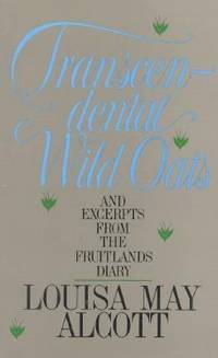 Transcendental Wild Oats : And Excerpts from the Fruitlands Diary