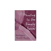 Dancing in the Empty Spaces: Meditations