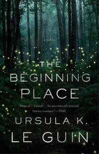 The Beginning Place by Ursula K. Le Guin - 2018