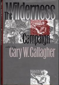 The Wilderness Campaign (Military Campaigns of the Civil War Series)