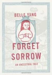 image of Forget Sorrow: An Ancestral Tale