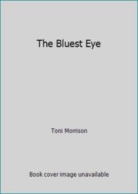 The Bluest Eye by Morrison, Toni - 1970