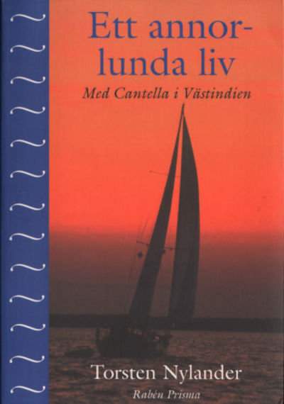 ETT ANNORLUNDA LIV. Med Cantella i Västindien.