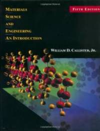 Materials Science and Engineering: An Introduction (5th Edition) by William D. Callister Jr - 1999-08-09