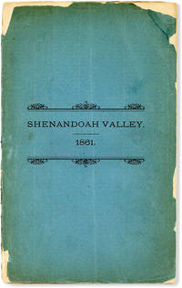The Campaign of 1861 in the Shenandoah Valley. A Paper read before the Commandery of the State of Pennsylvania of the Military Order of the Loyal Legion of the United States, May 5, 1893