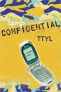 TTYL #5 (Camp Confidential) by Morgan, Melissa J - 2005