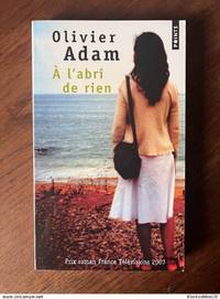 Olivier adam A l'abri de rien