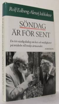 Söndag är för sent. En öst-västlig dialog om hot…