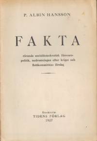 Fakta rörande socialdemokratisk försvarspolitik,…